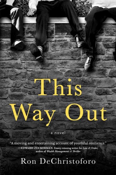 This Way Out, a novel by Ron DeChristoforo — book cover